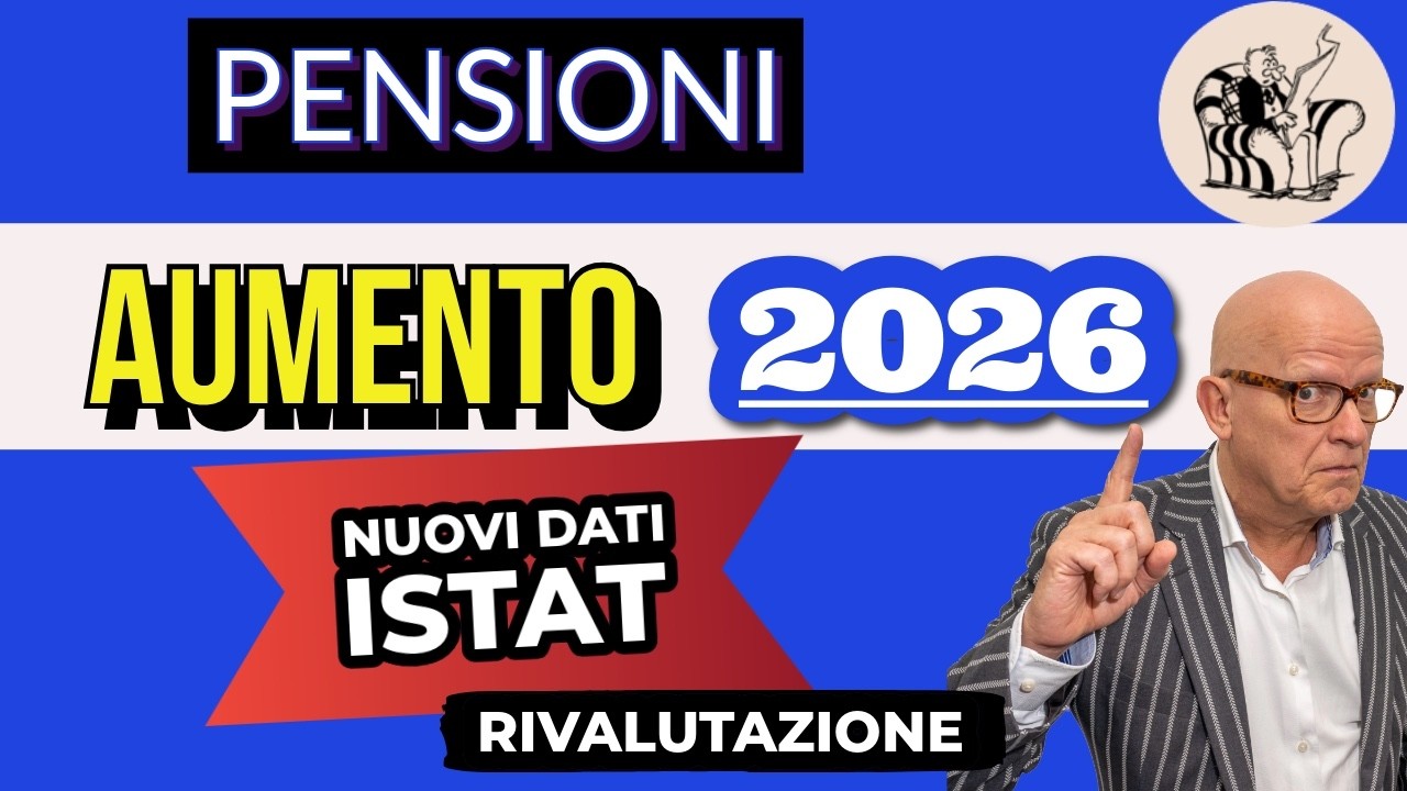 ULTIM'ORA PENSIONI, AUMENTO 2026 👉 AGGIORNAMENTI RIVALUTAZIONE, NUOVI DATI ISTAT  OTTOBRE 2025.  📉
