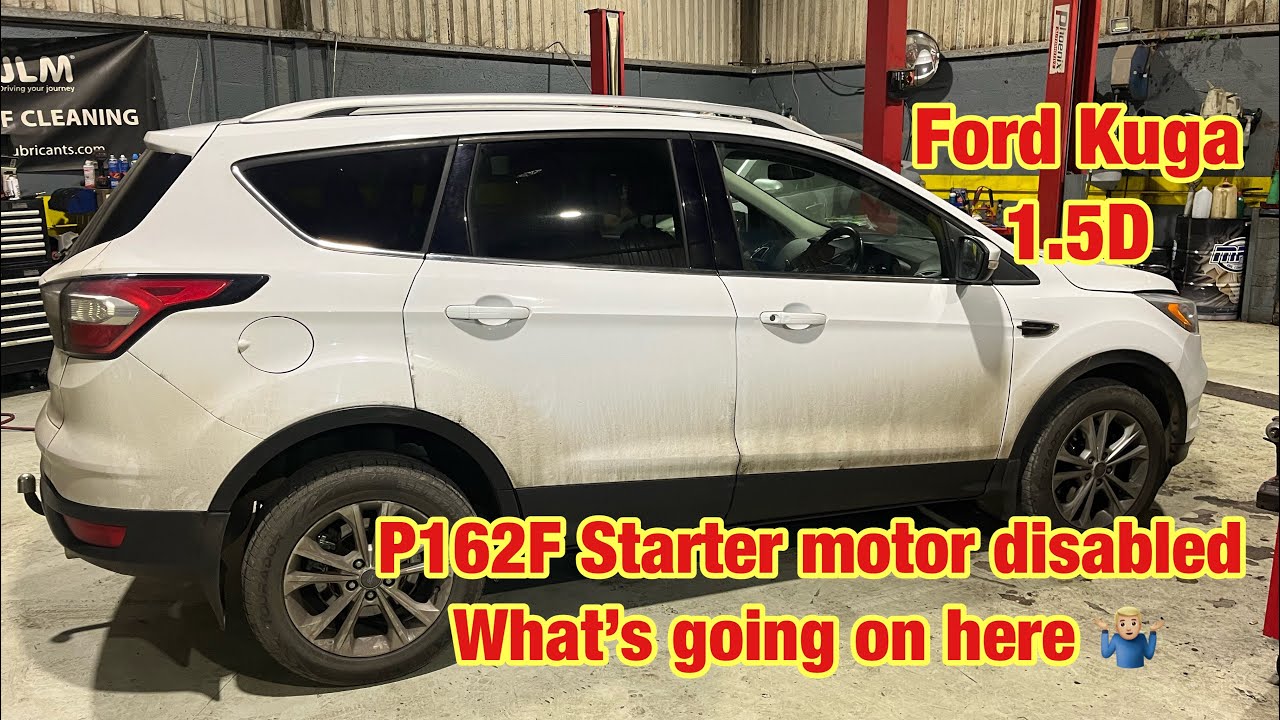 Ford Kuga, P162F starter motor disabled fault