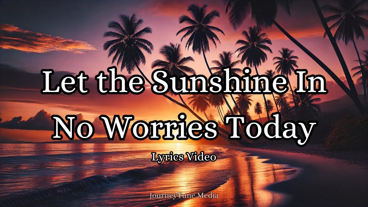 Life&rsquo;s a Journey, No Worries | Motivational Song to Keep You Moving and Smiling (Lyrics Video)