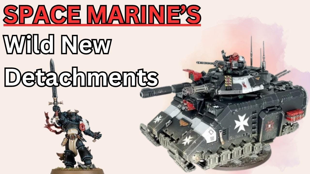 NEW Space Marines Detachments are AWESOME. Check out how they work! Warhammer 40k