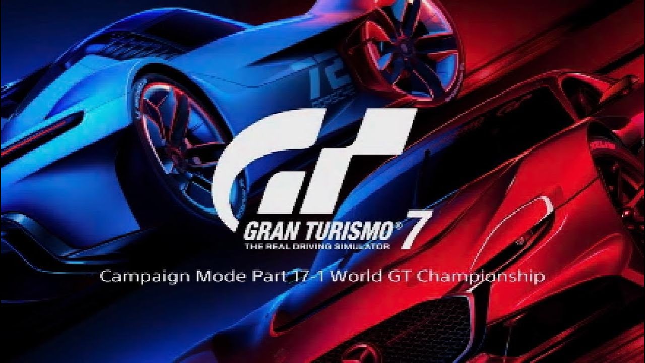 Gran Turismo 7 PS5 Campaign Mode Part 17-1 World GT Championship