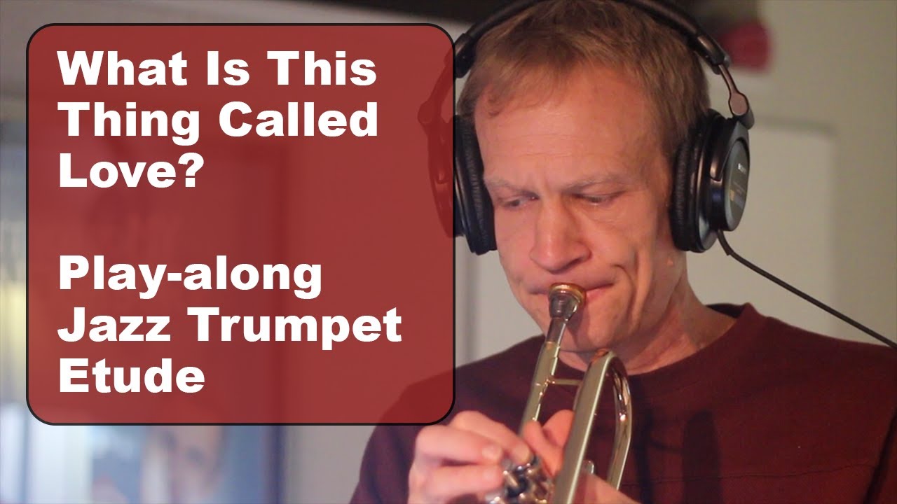 What Is This Thing Called Love? - Jazz Trumpet Ad-Lib Solo Ideas - thejazzassignment.com
