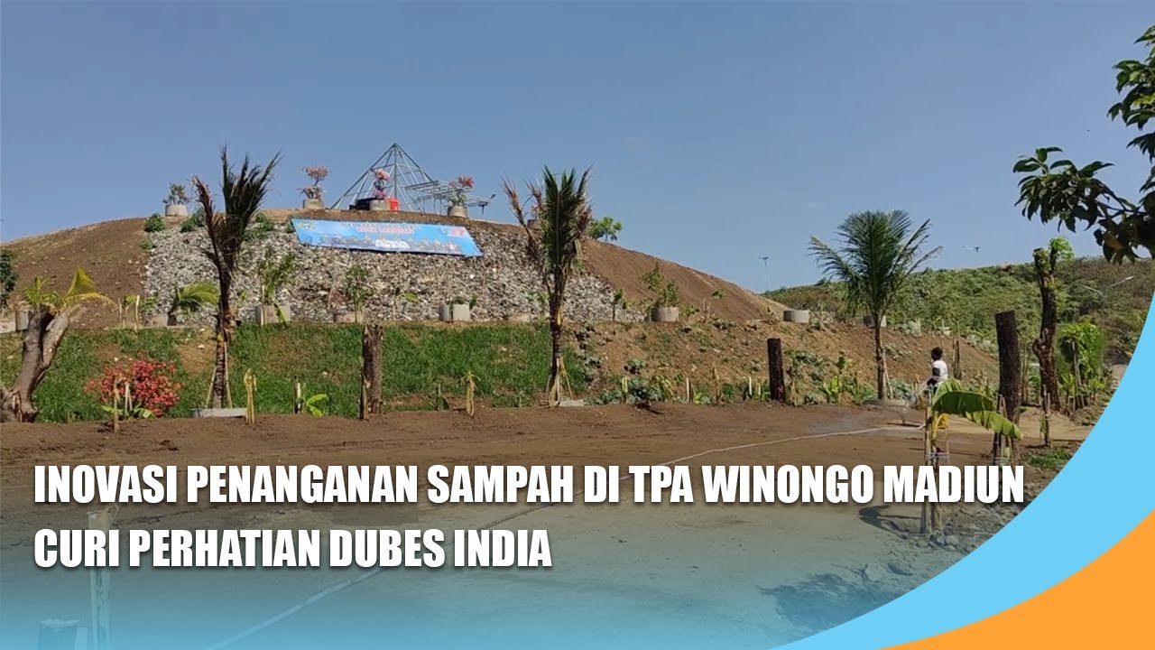 MADIUN | Inovasi Penanganan Sampah di TPA Winongo Madiun Curi Perhatian Dubes India