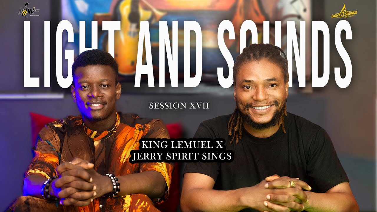LIGHT AND SOUNDS SESSION || KING LEMUEL X JERRY SPIRIT SINGS || SOAKING WORSHIP VIDEO