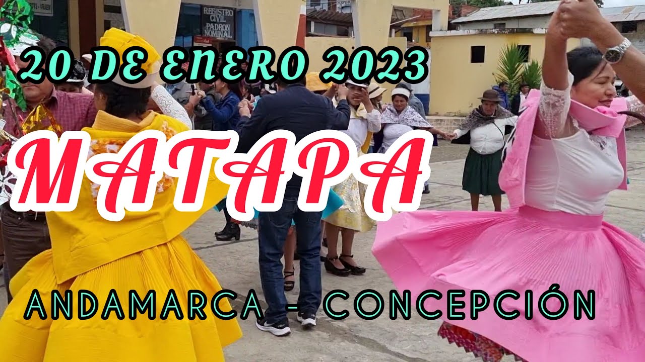 20 DE ENERO 2023 // MATAPA , ANDAMARCA CONCEPCIÓN *La Víspera* (2 de 2)