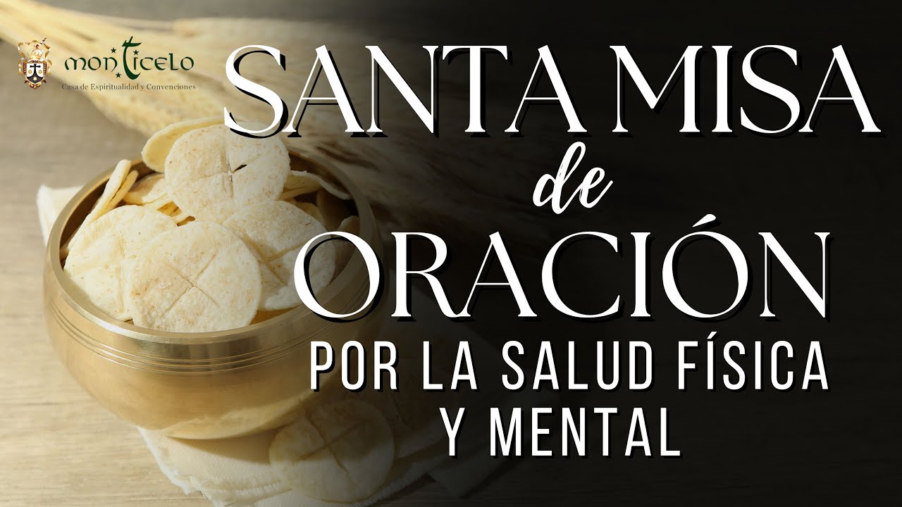 Santa Misa de oración por la salud mental y física| Monticelo Casa de Espiritualidad