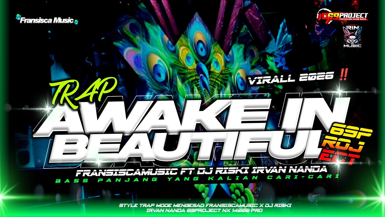 DJ TRAP AWAKE IN A BEAUTIFUL VIRAL TIK-TOK 2026 ‼️ • DJ RISKI IRVAN NANDA 69PROJECT •