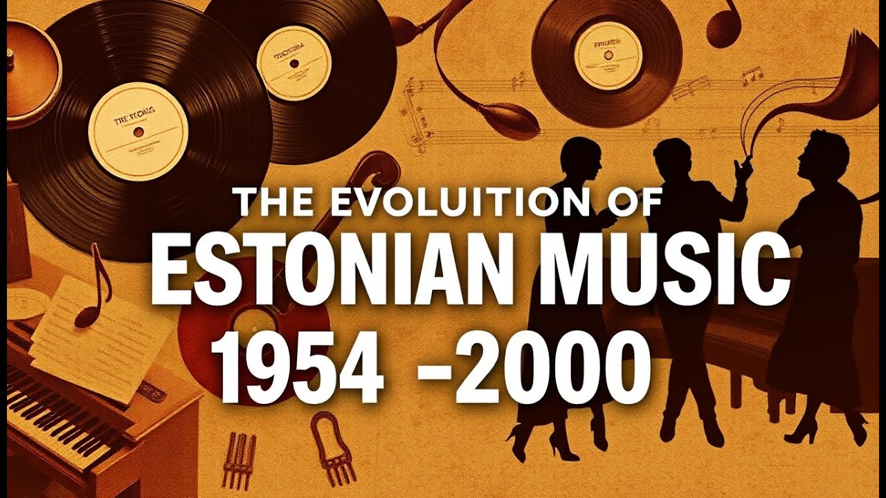 THE EVOLUTION OF ESTONIAN MUSIC (1954-2000)