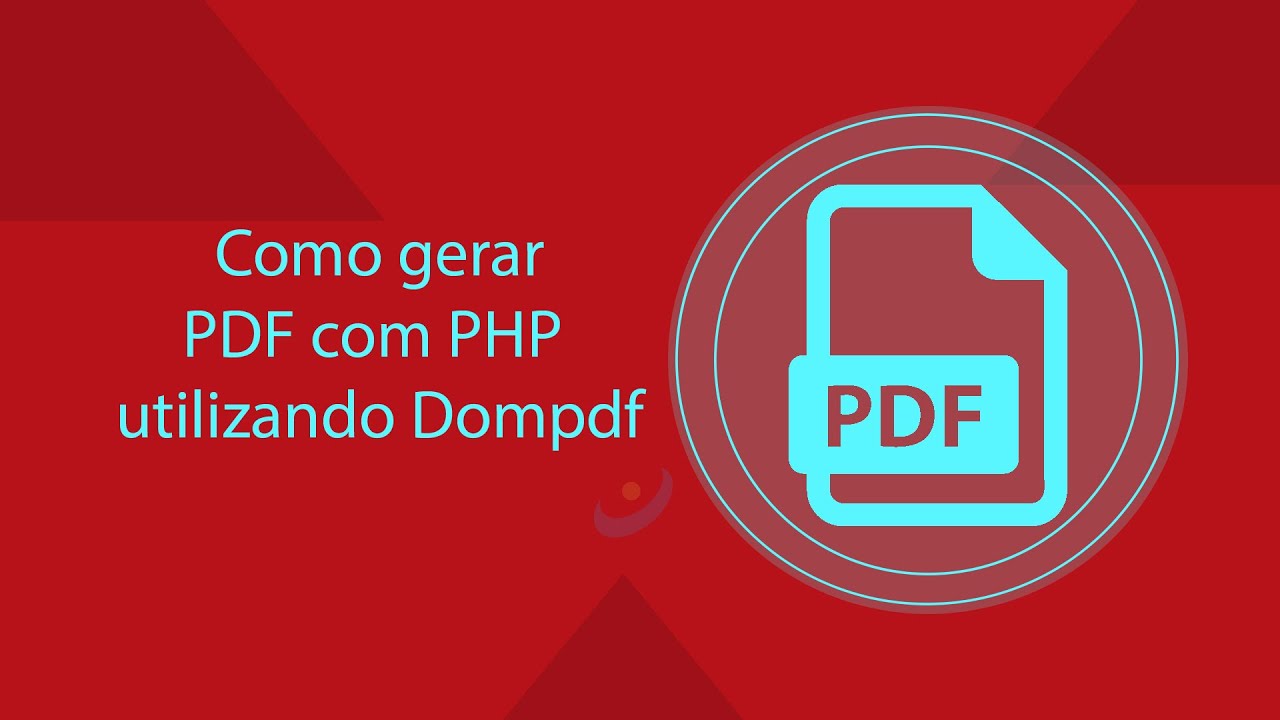 Como gerar PDF com PHP utilizando Dompdf