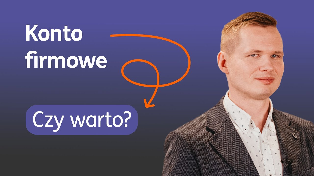 Konto firmowe w działalności gospodarczej - kiedy warto je mieć?