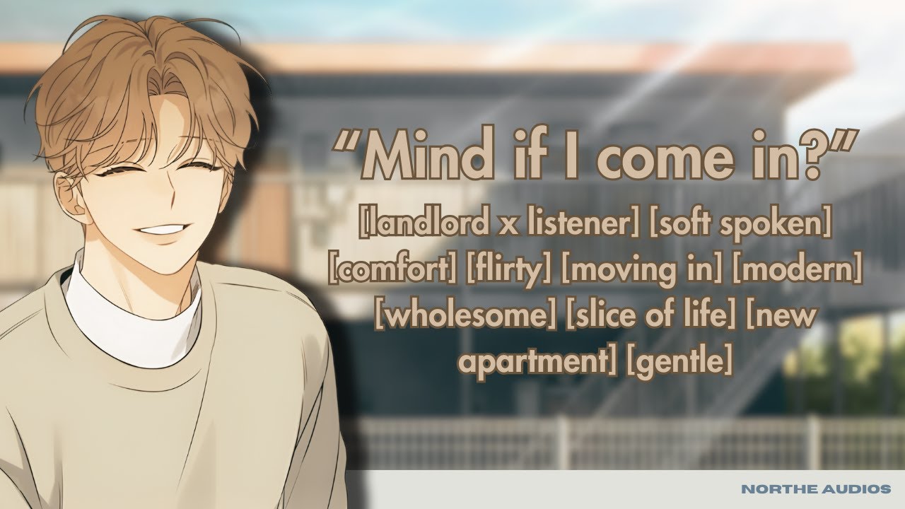 [M4F]  In the New City  [landlord x listener] [soft spoken] [flirty] [wholesome] [slice of life]