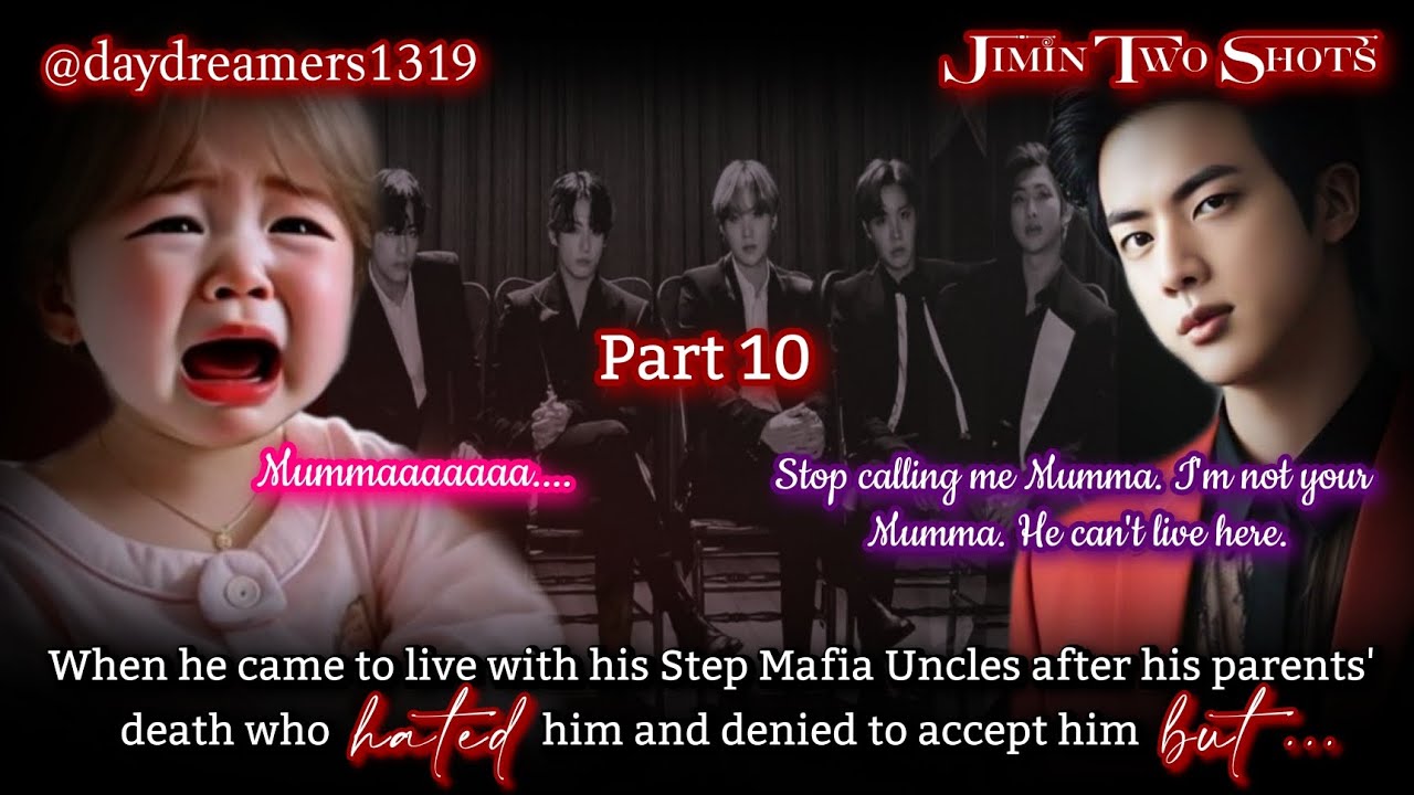#10 When he came to live with his Step Mafia Uncles after his parents death who hate[Jimin One Shot]
