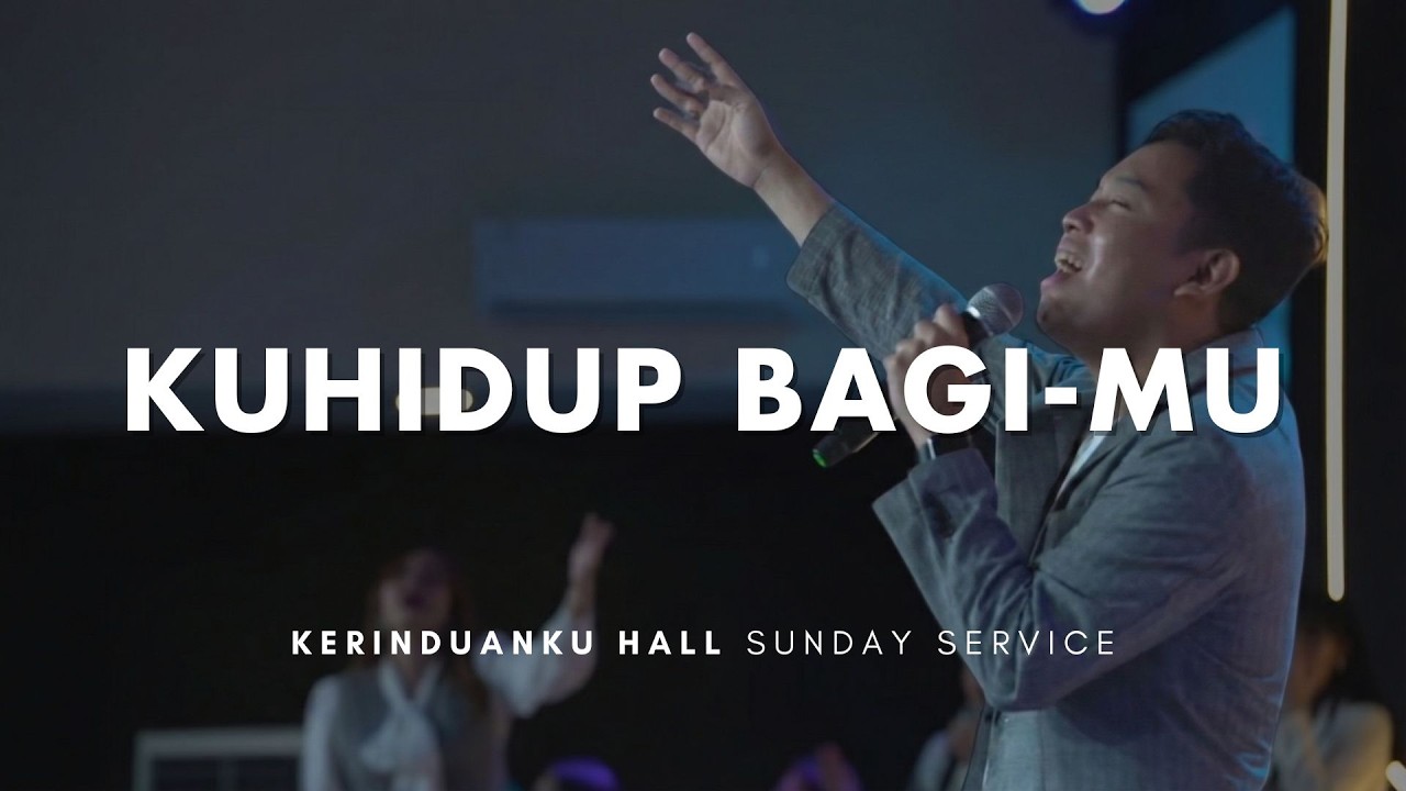 Kuhidup Bagi-MU - KAU Mengasihiku | Kerinduanku Worship