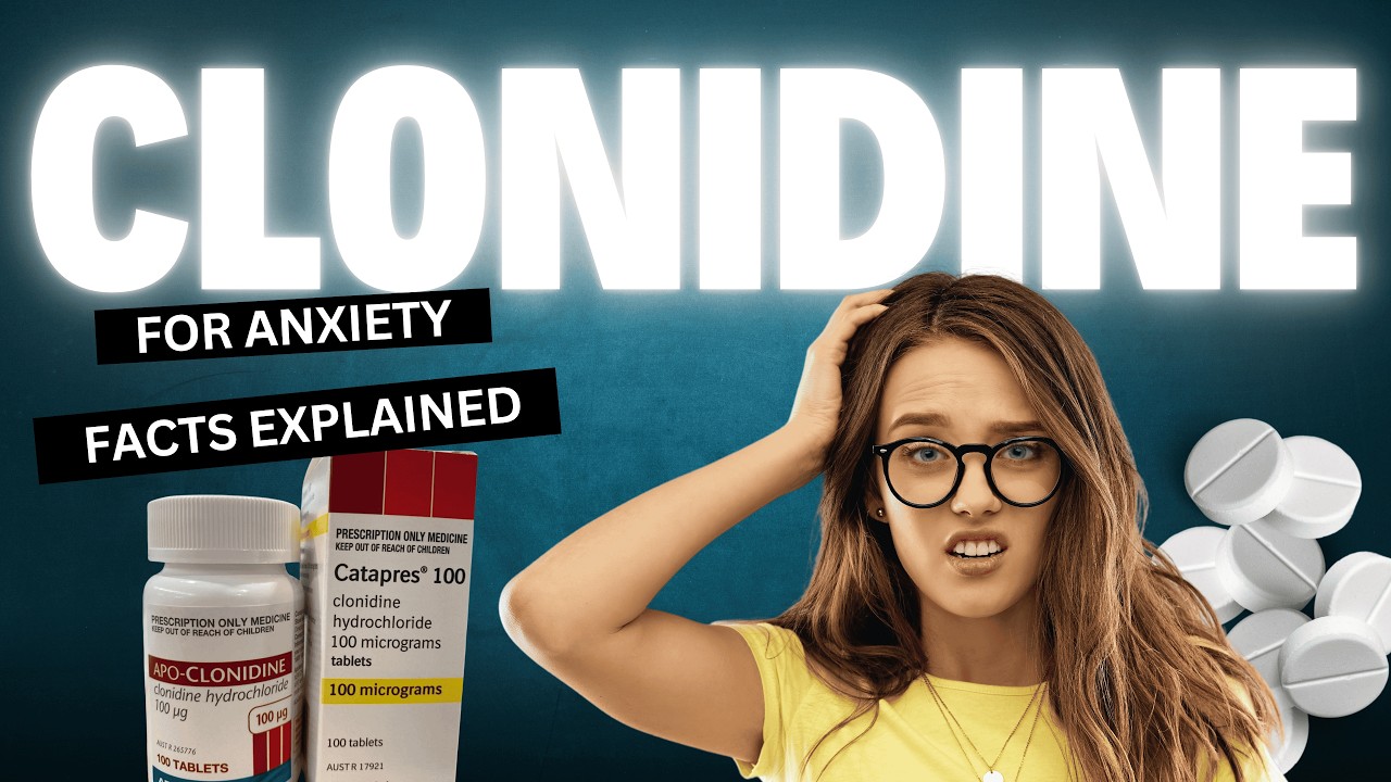 CLONIDINE for Anxiety (Catapres)