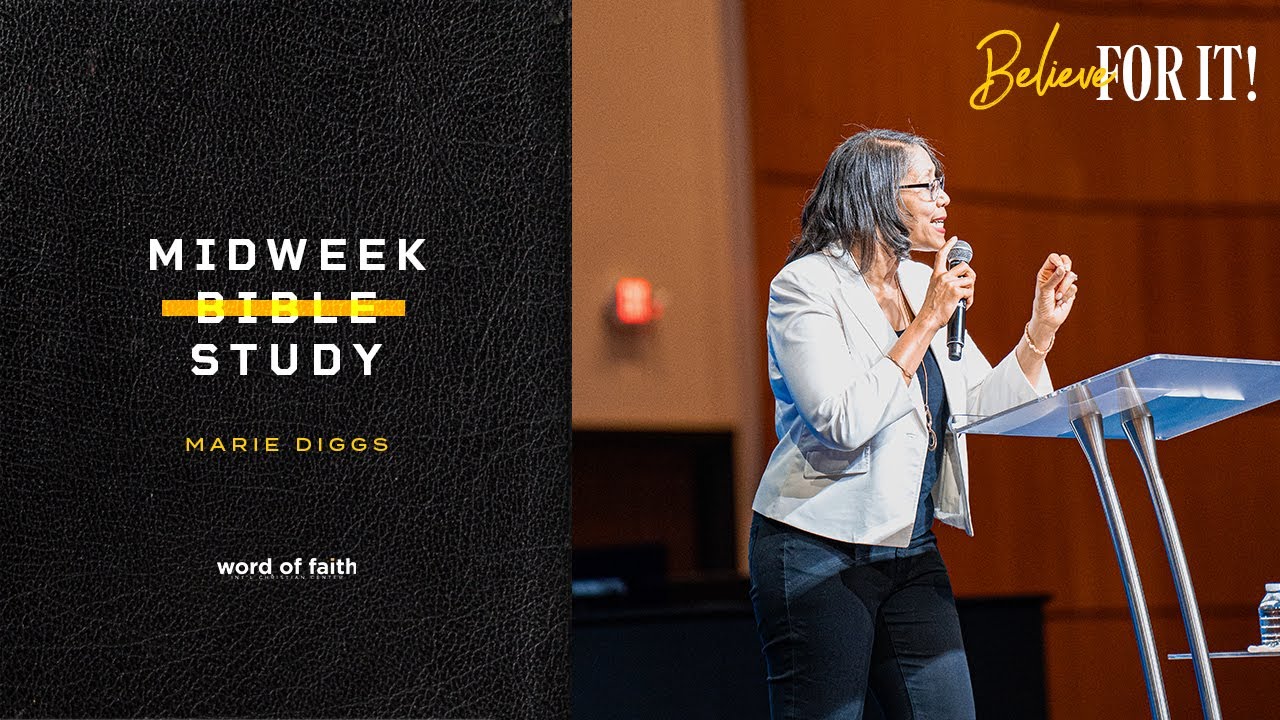 Believe for It! // Midweek Bible Study // Evangelist Marie Diggs