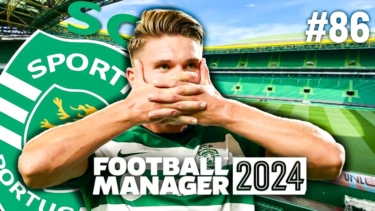 QUASE NA CHAMPIONS | SPORTING CP | EP.86 | FOOTBALL MANAGER 2024