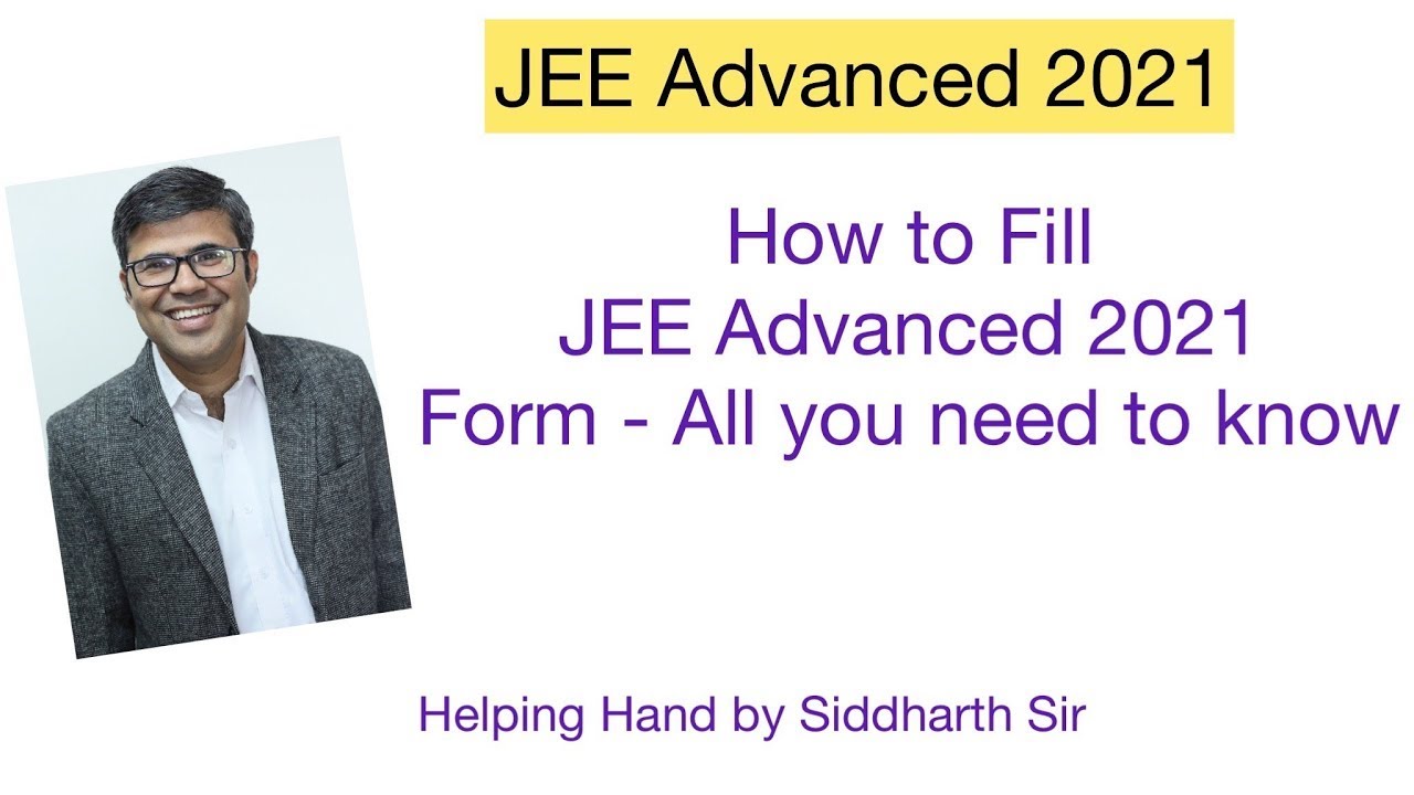 Jee Advance 2021 || How to fill Jee Advance 2021 form-All Details you sgould know #jeeadvance2021