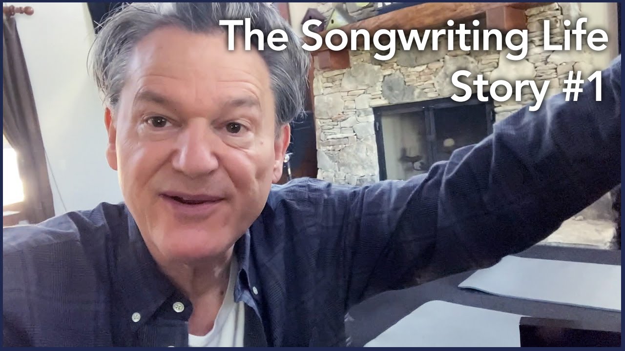 The Songwriting Life Story #1 - Upon a Time