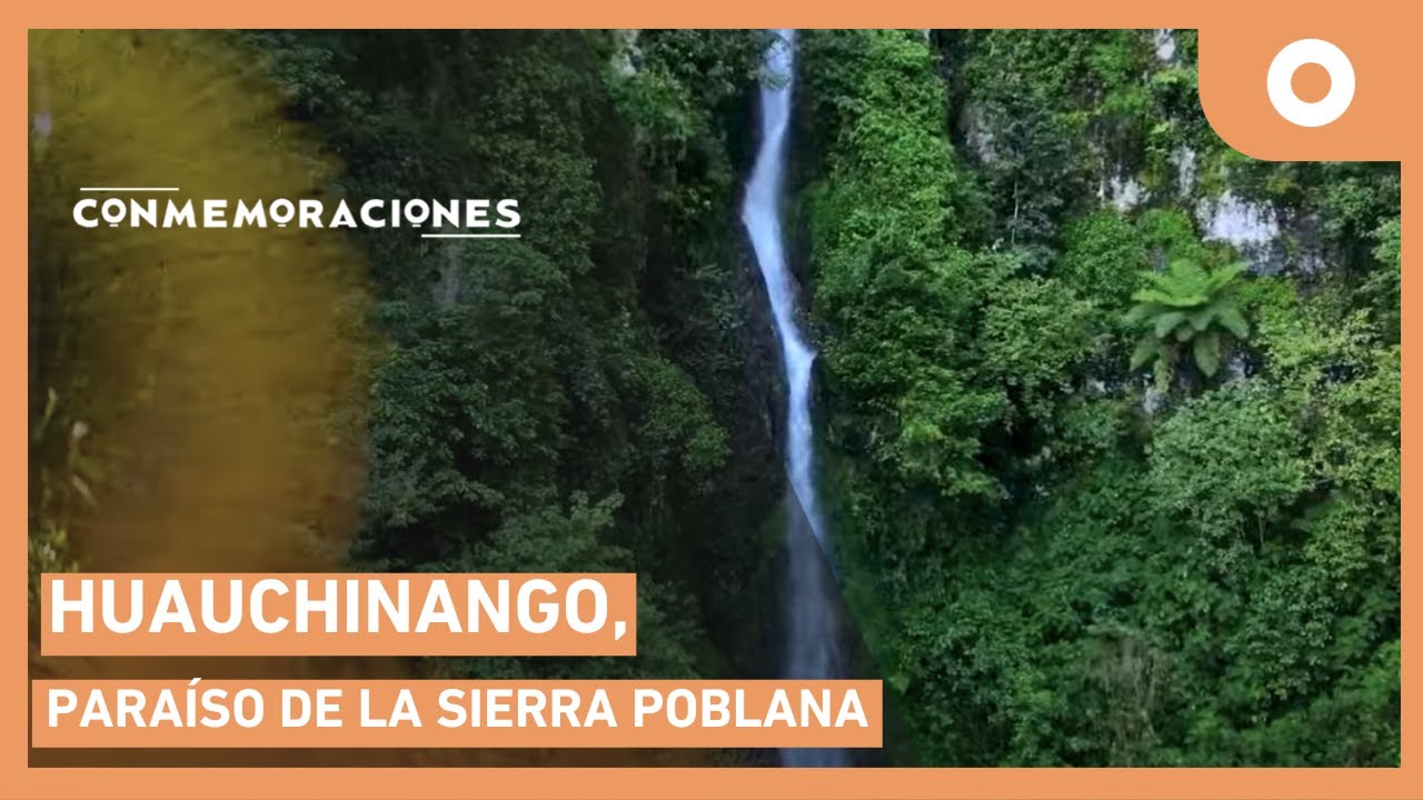 Conmemoraciones - Huauchinango, para&iacute;so de la sierra poblana (23/10/2024)