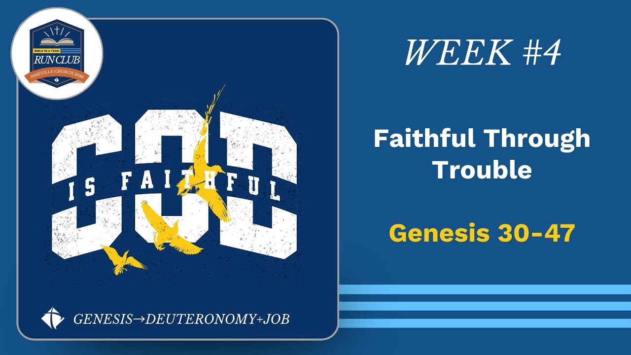 WEEK #4 — Faithful Through Trouble