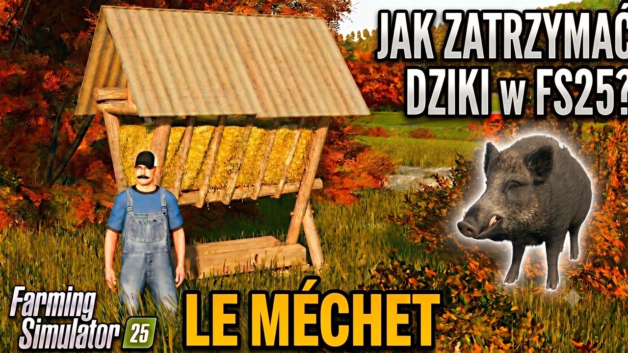 DZIKI NISZCZĄ MOJE UPRAWY! Jak działają paśniki? | FS25 Le M&eacute;chet #25