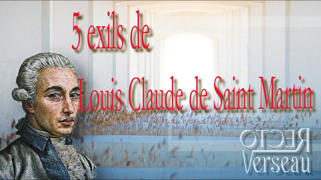 5 exils de Louis Claude de Saint Martin