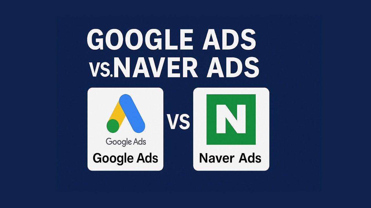 Google Ads vs. Naver Ads: 5 Key Differences for Winning in Korea | Eastforte
