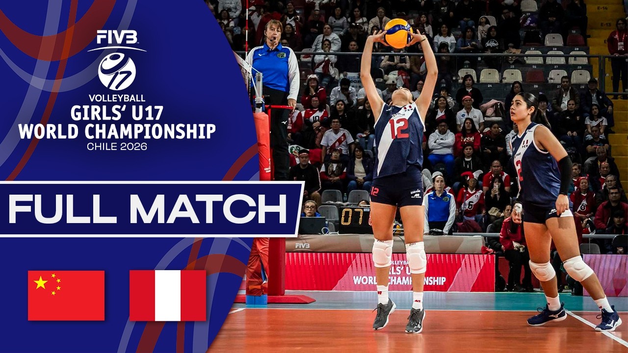 China vs. Peru - Pool Play | Girls' U17 World Championship - 2026