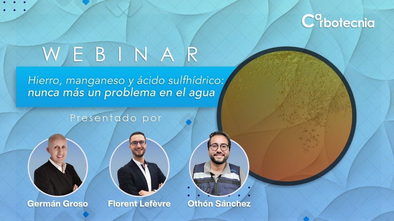 Webinar El Hierro, manganeso y H2S, no más un problema en el agua