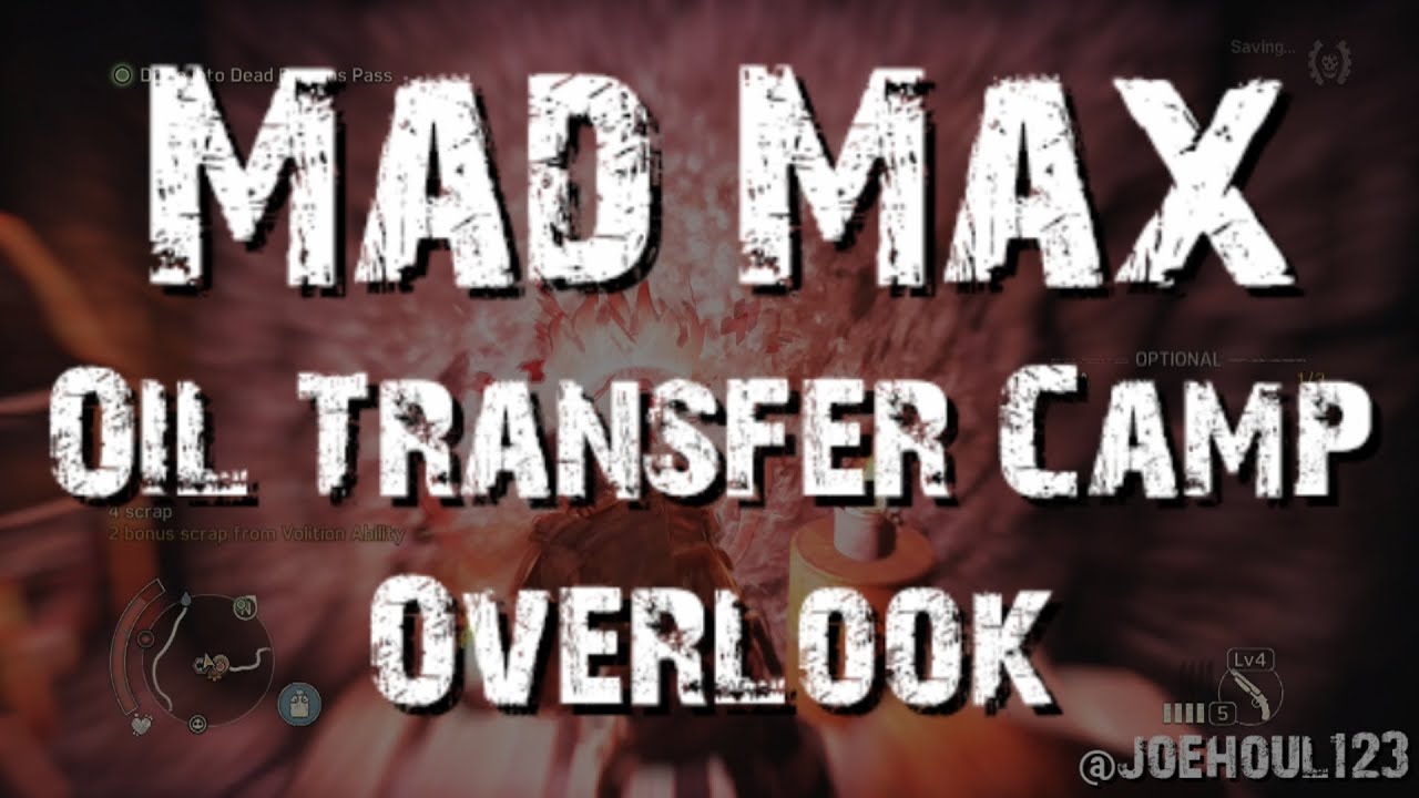 Mad Max - Oil Transfer Camp: Overlook - All Optional Objectives