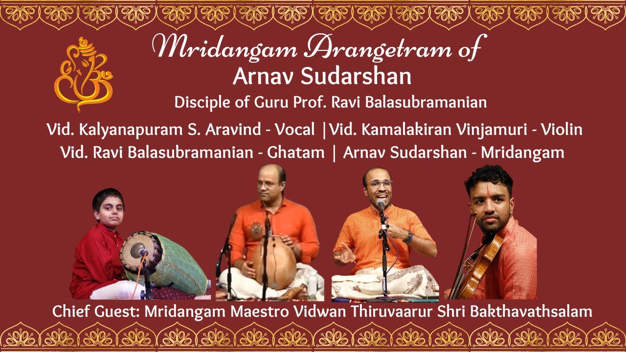Arnav Sudarshan Mridangam Arangetram, Disc of Ravi Balasubramanian, Vid Kalyanapuram Aravind concert