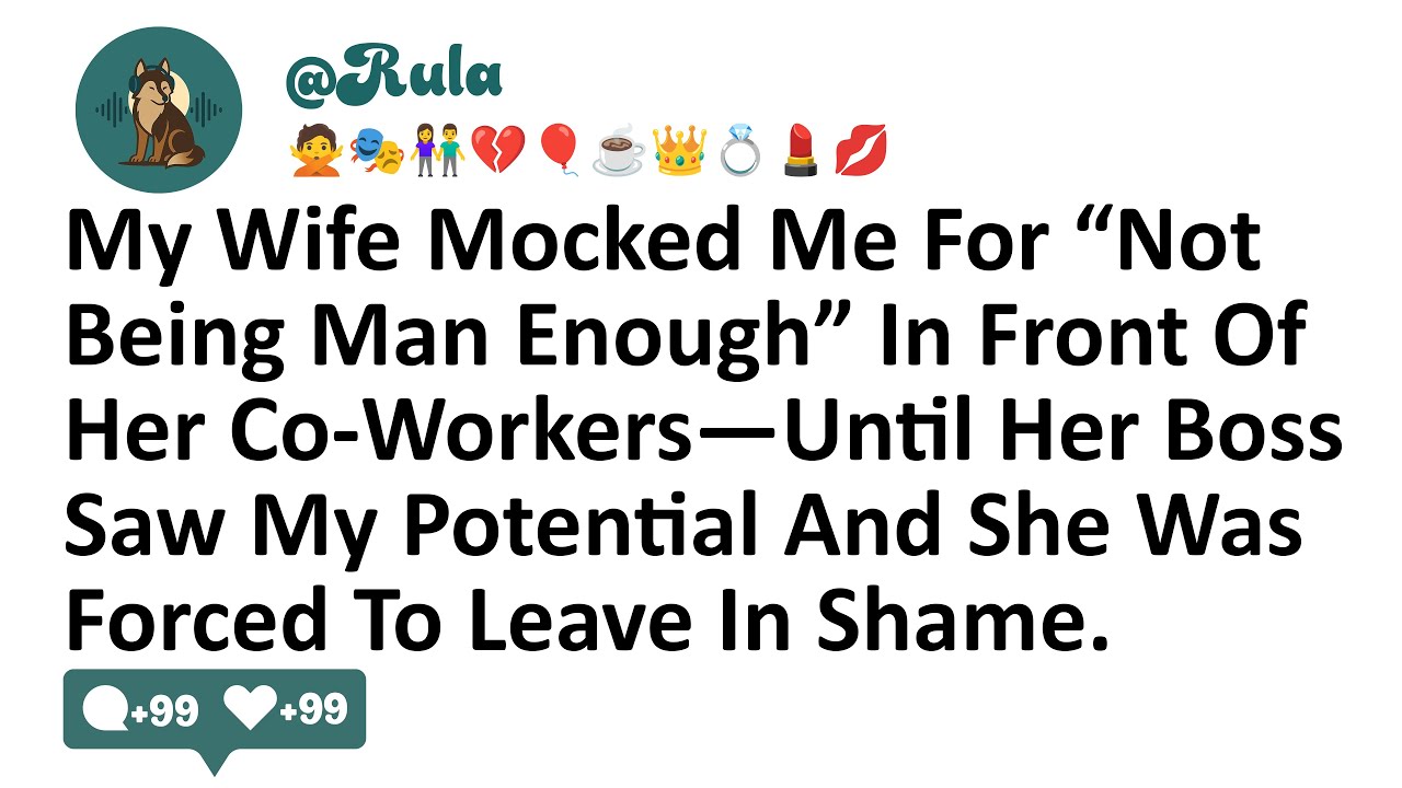 My Wife Mocked Me For “Not Being Man Enough” In Front Of Her Co-Workers—Until Her Boss Saw My...