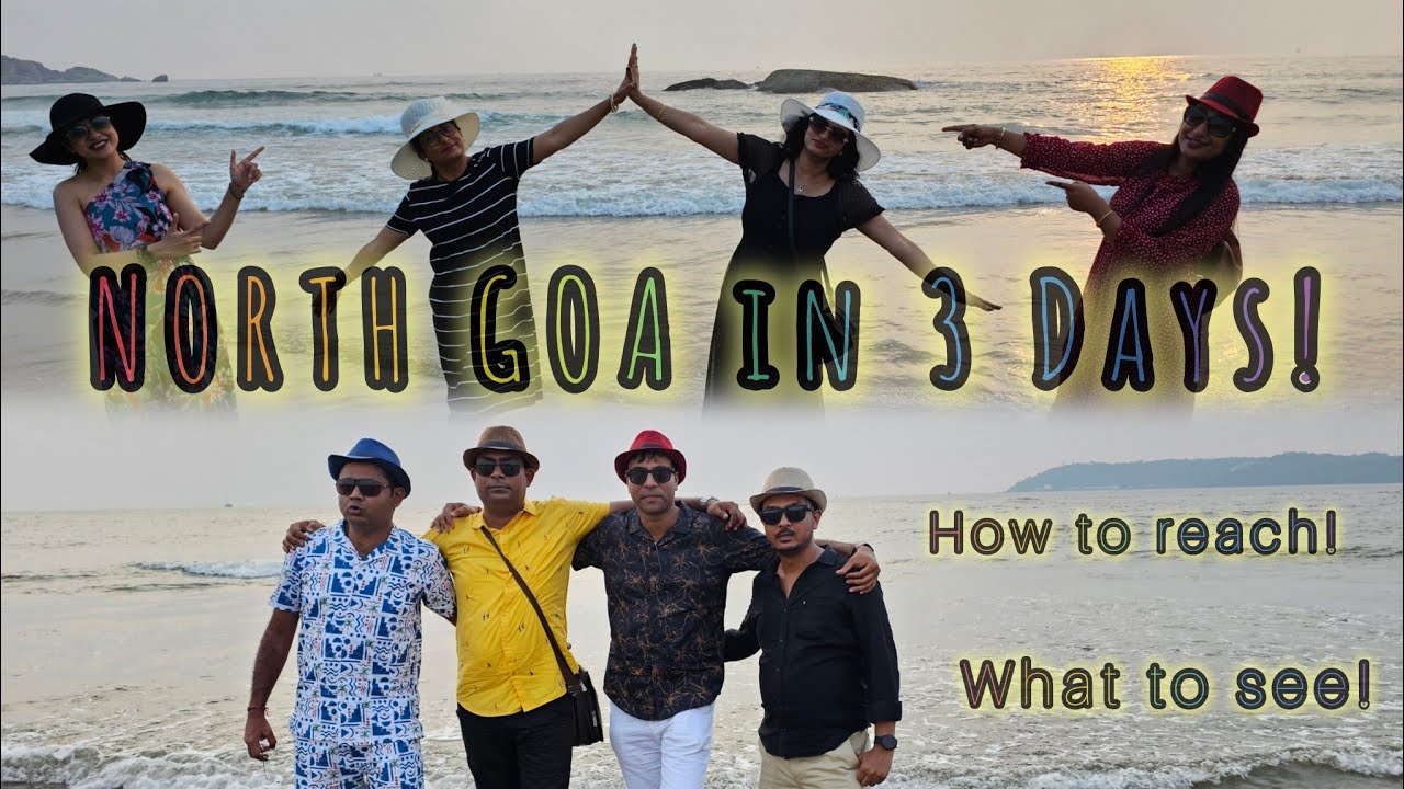 North Goa Vlog | Vacation in Goa | Itinerary for Goa Tour