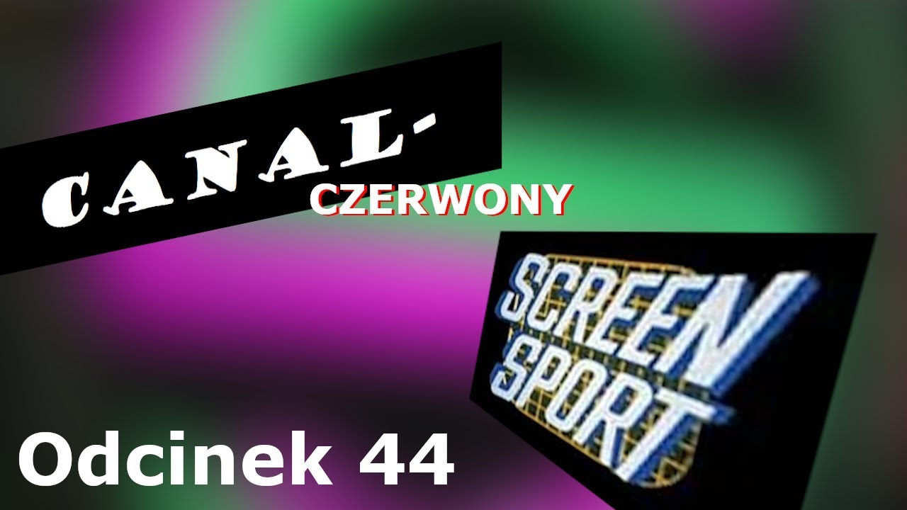 Canal- Czerwony #44 - Screensport