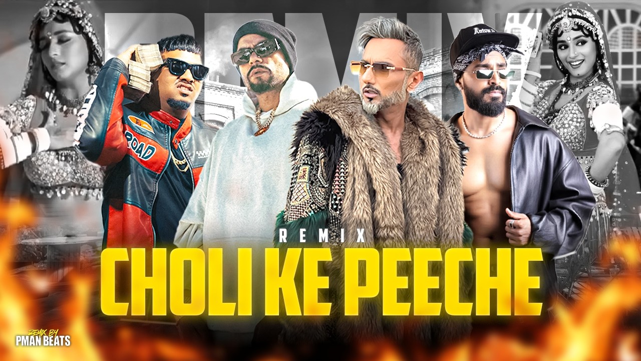 Choli Ke Peeche #Remix | Yo Yo Honey Singh, Bohemia, Emiway Bantai & Sambata | PMAN BEATS