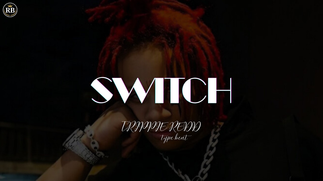 SWITCH | TRIPPIE REDD Type Beat