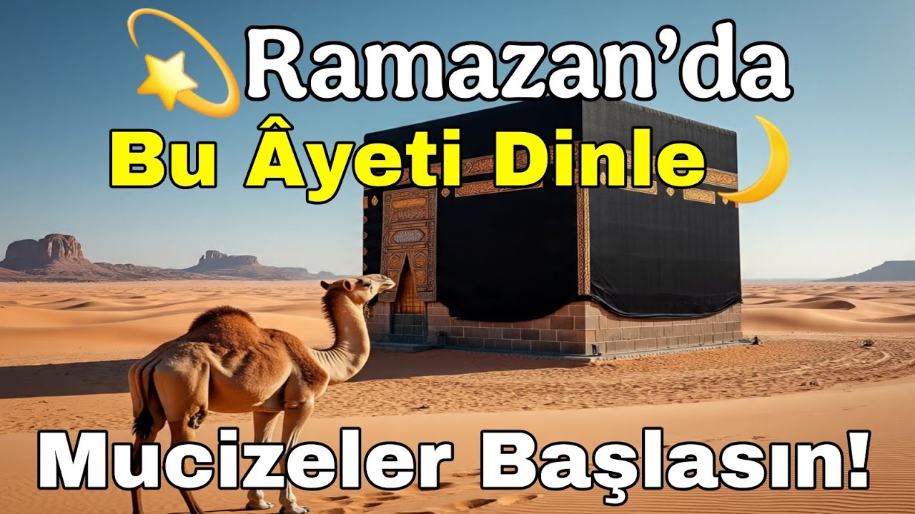 Ramazan’da Bu Âyeti Dinle! Mucizeler Başlasın! (İnşallah)
