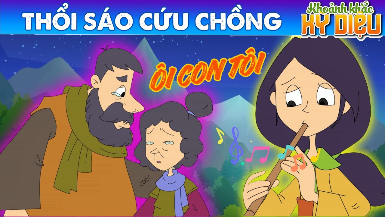 THỔI SÁO BÁO CHỒNG | Phim hoạt hình - Khoảnh Khắc Kỳ Diệu - Truyện Cổ Tích - Quà Tặng Cuộc Sống