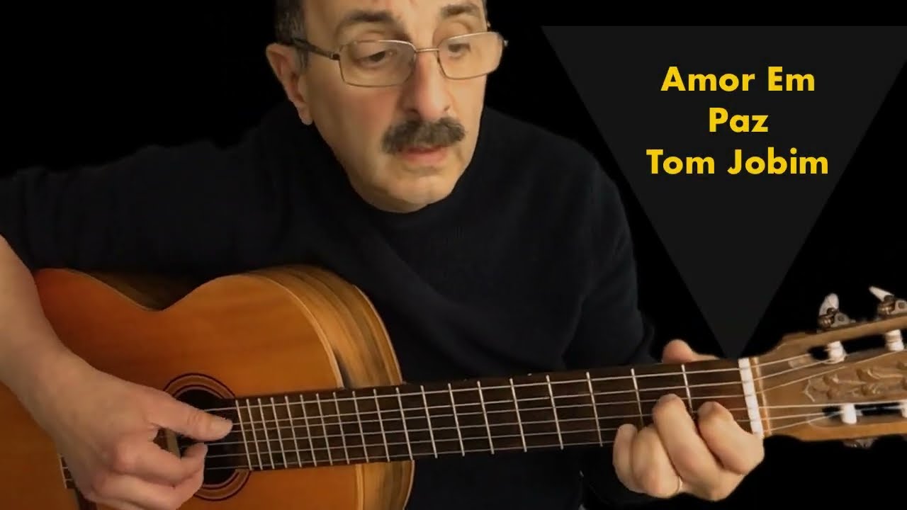 Amor Em Paz - Once I Loved - Tom Jobim - Song and Tutorial - Chord sheet and Lyrics in description