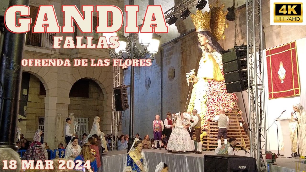 Ofrenda de las flores Fallas de Gandia 18 Mar 24 #gandia #fallas #fallas2024