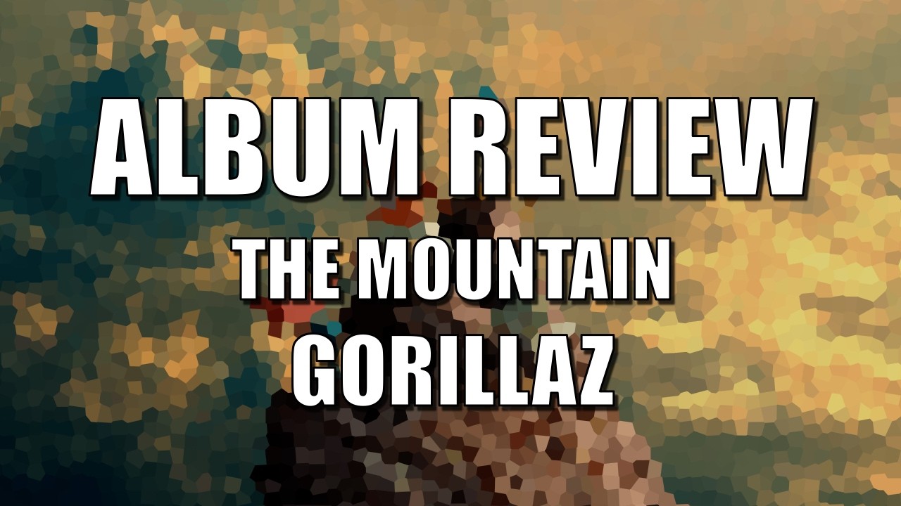 The Mountain - Gorillaz (2026) ALBUM REVIEW
