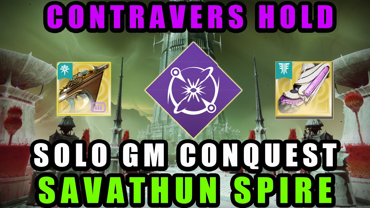 Solo Grandmaster Conquest- Savathun Spire W/ Contraverse Hold [Destiny2 Ash & Iron]