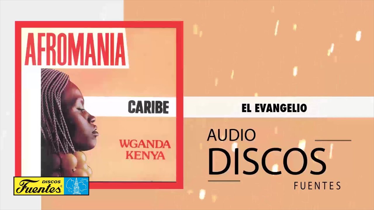 Wganda Kenya - El Evangelio (Audio) | Discos Fuentes