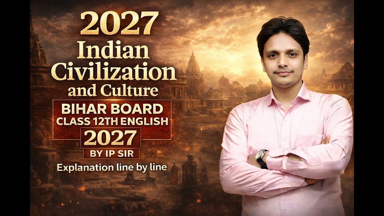 Indian Civilization and Culture explanation  | English Class 12 Chapter 1 Line By Line | Bihar Board