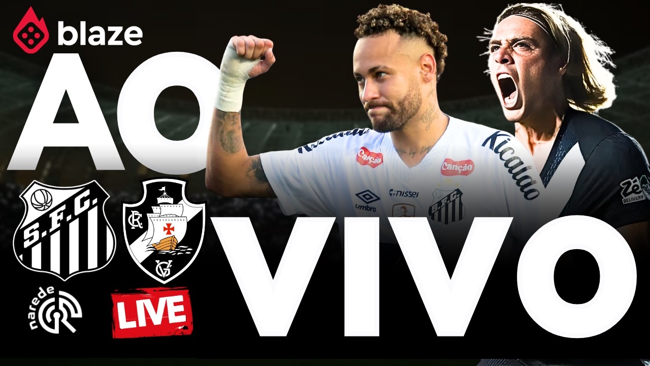 SANTOS X VASCO AO VIVO | TRANSMISS&Atilde;O BRASILEIR&Atilde;O 2026 | JOGO DE HOJE DIRETO DA VILA BELMIRO