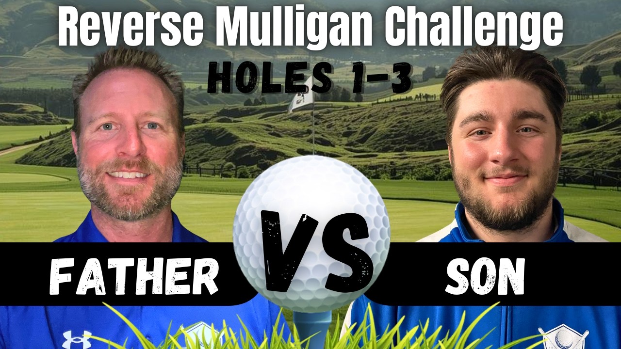 Reverse Mulligan Golf Challenge - The Father vs Son battle begins!