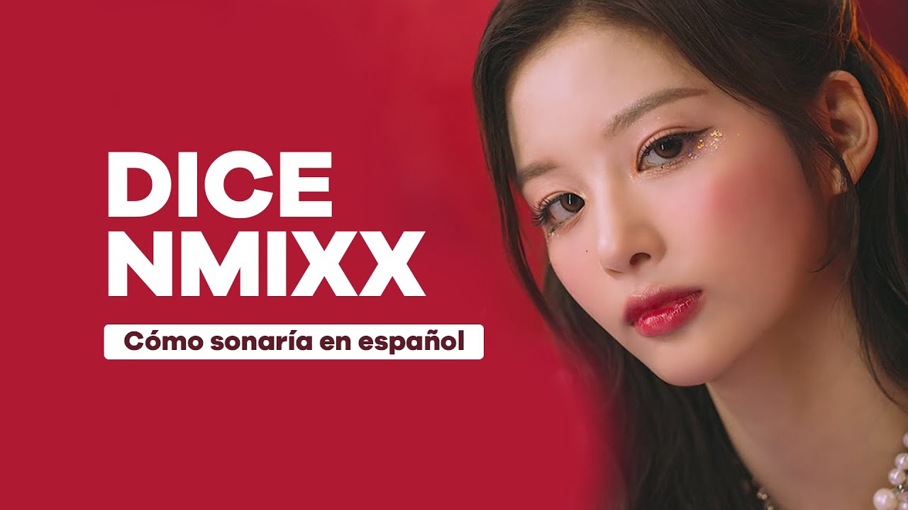 DICE - NMIXX Cover Español