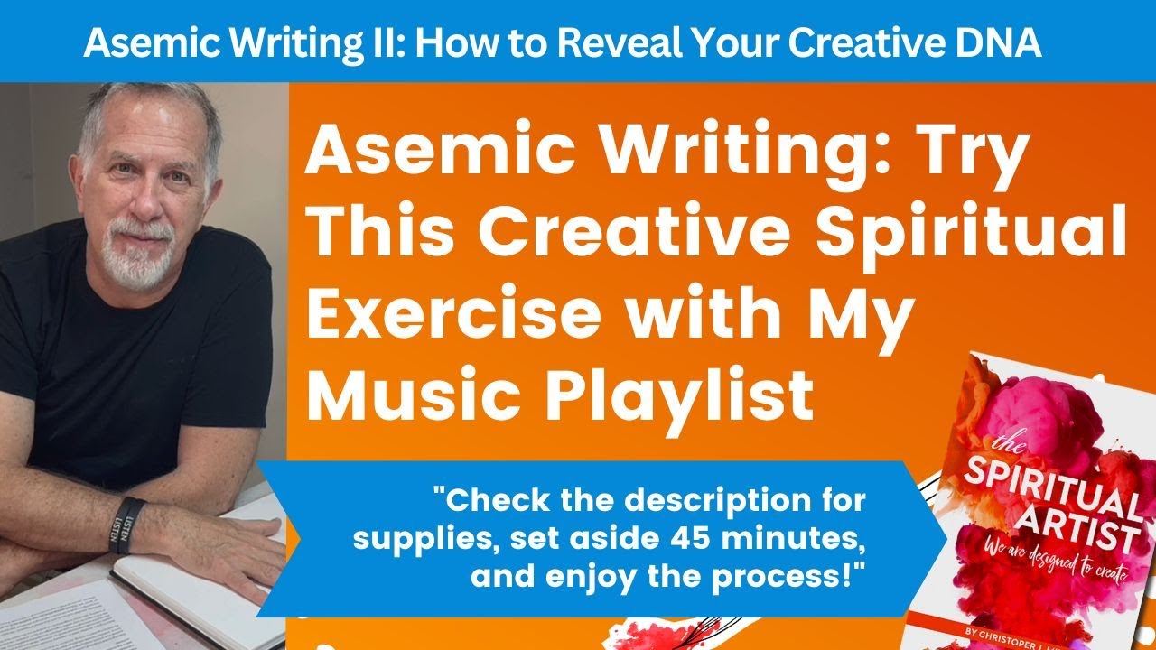Spiritual Asemic Writing: Try This Creative Spiritual Exercise with My Music Playlist