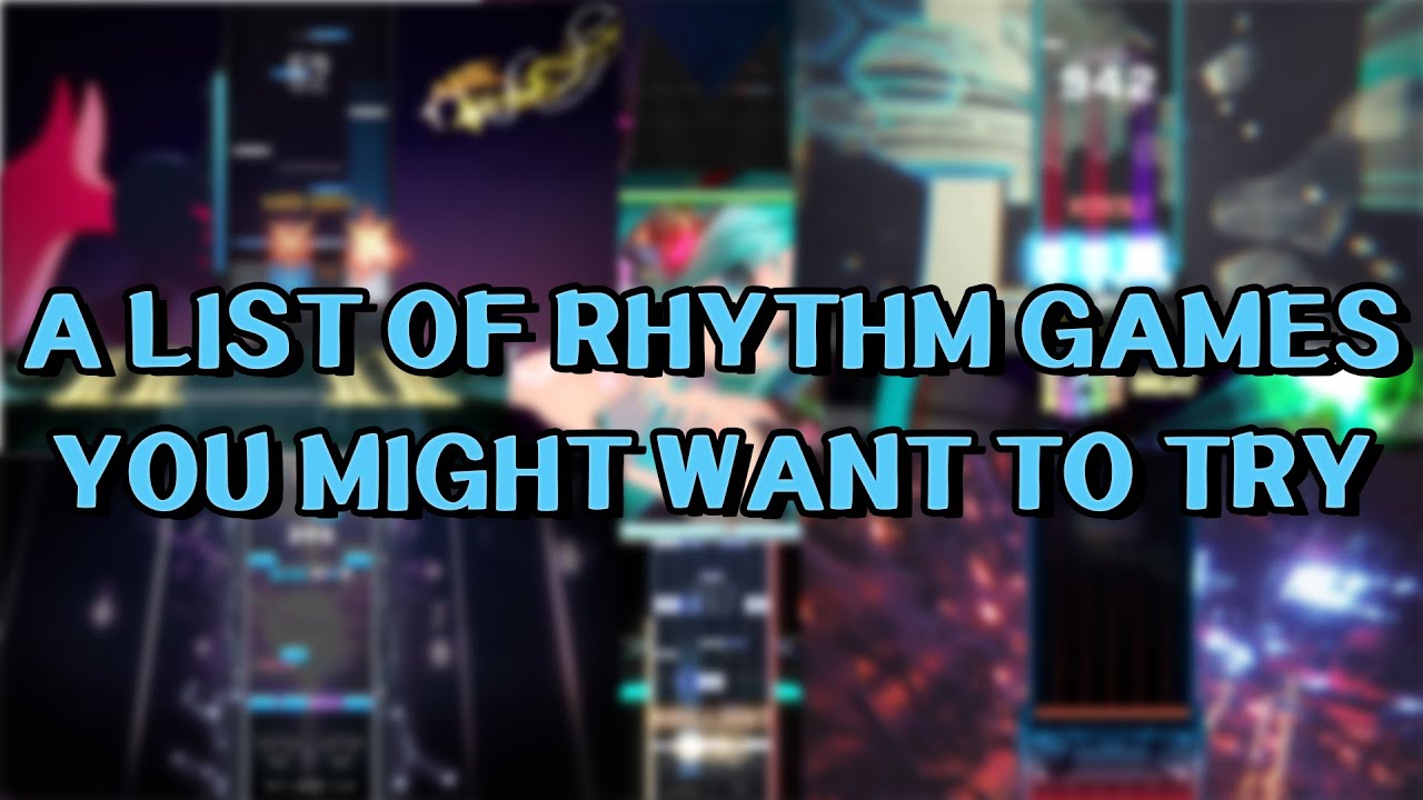 LIST OF RHYTHM GAMES YOU MIGHT WANT TO TRY