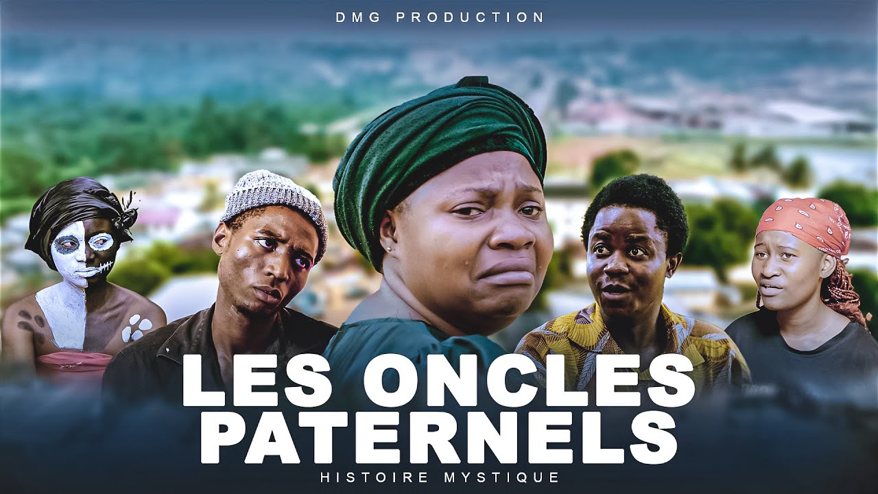 HISTOIRE MYSTIQUE : Les  Oncles Paternels (Nouveau Film Africain) -DMG PRODUCTION .